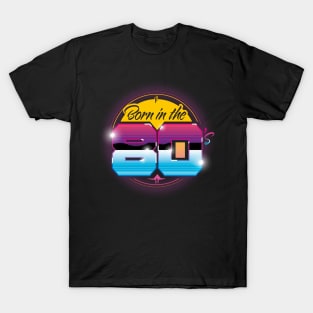 Born in the 80s T-Shirt